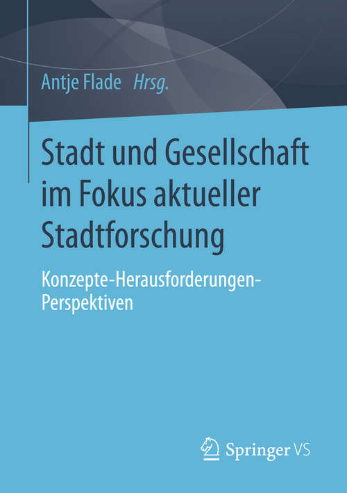 Book cover of Stadt und Gesellschaft im Fokus aktueller Stadtforschung