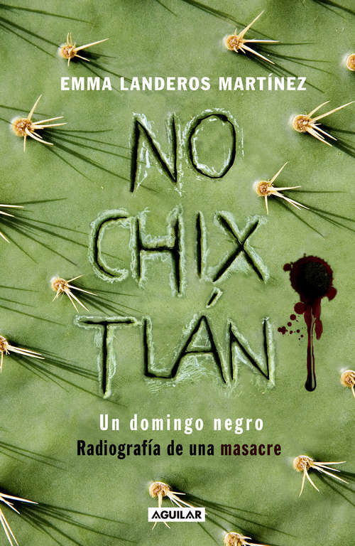 Book cover of Nochixtlán: Un domingo negro. Radiografía de una masacre