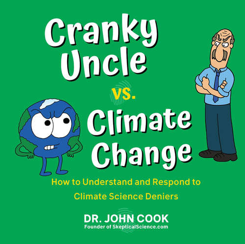 Book cover of Cranky Uncle vs. Climate Change: How to Understand and Respond to Climate Science Deniers