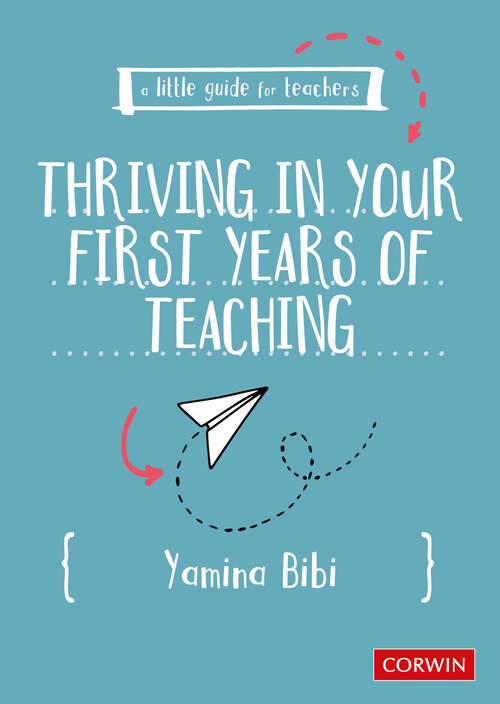 Book cover of A Little Guide for Teachers: Thriving in Your First Years of Teaching (A Little Guide for Teachers)