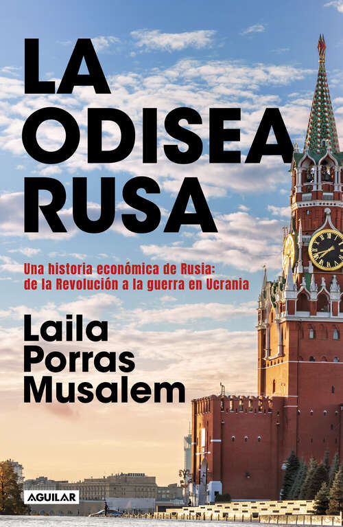 Book cover of La odisea Rusa: Una historia económica de Rusia: de la Revolución a la guerra Ucrania