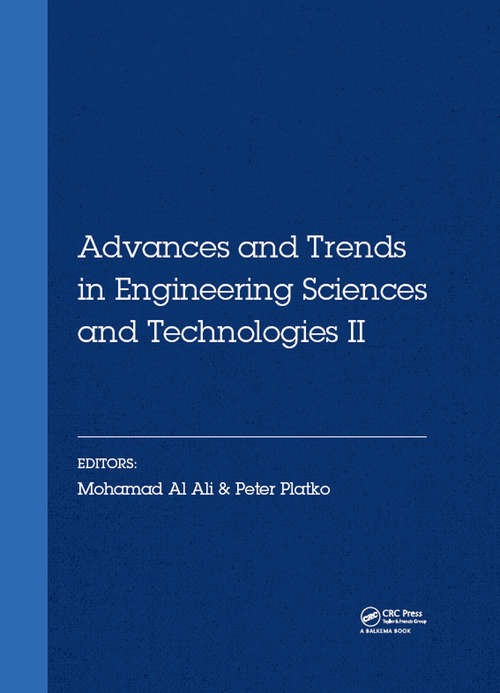 Book cover of Advances and Trends in Engineering Sciences and Technologies II: Proceedings of the 2nd International Conference on Engineering Sciences and Technologies, 29 June - 1 July 2016, High Tatras Mountains, Tatranské Matliare, Slovak Republic