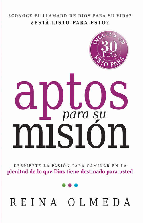 Book cover of Aptos para su misión: Despierte la pasión para caminar en la plenitud de lo que Dios tiene destinado para usted