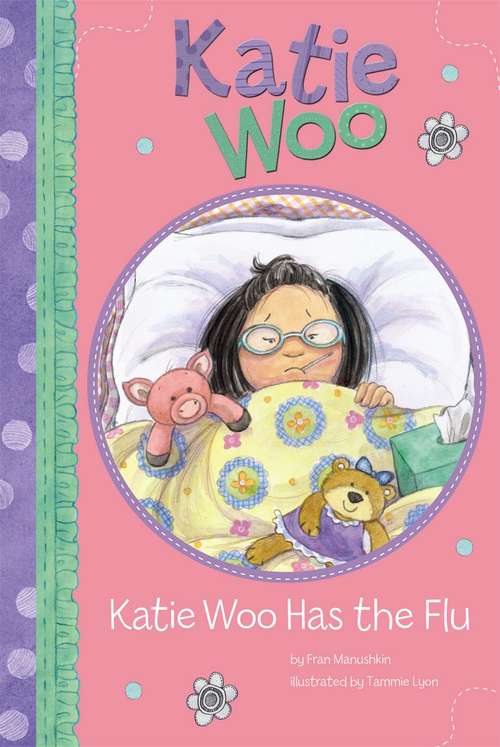 Book cover of Katie Woo Has The Flu (Fountas & Pinnell LLI Blue)