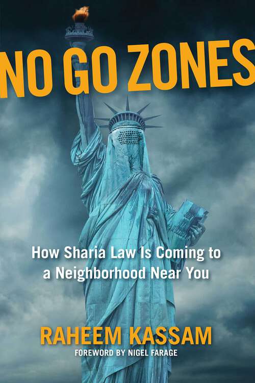 Book cover of No Go Zones: How Sharia Law Is Coming to a Neighborhood Near You