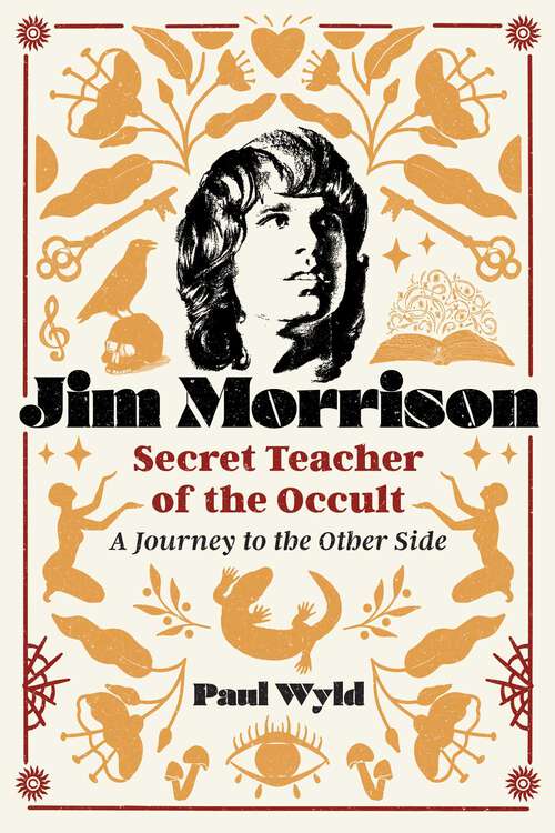 Book cover of Jim Morrison, Secret Teacher of the Occult: A Journey to the Other Side