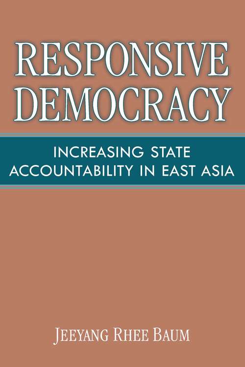 Book cover of Responsive Democracy: Increasing State Accountability in East Asia