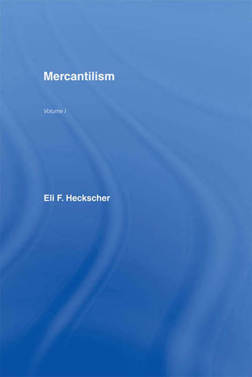 Book cover of Mercantilism: The Shaping Of An Economic Language