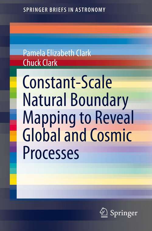 Book cover of Constant-Scale Natural Boundary Mapping to Reveal Global and Cosmic Processes (SpringerBriefs in Astronomy)