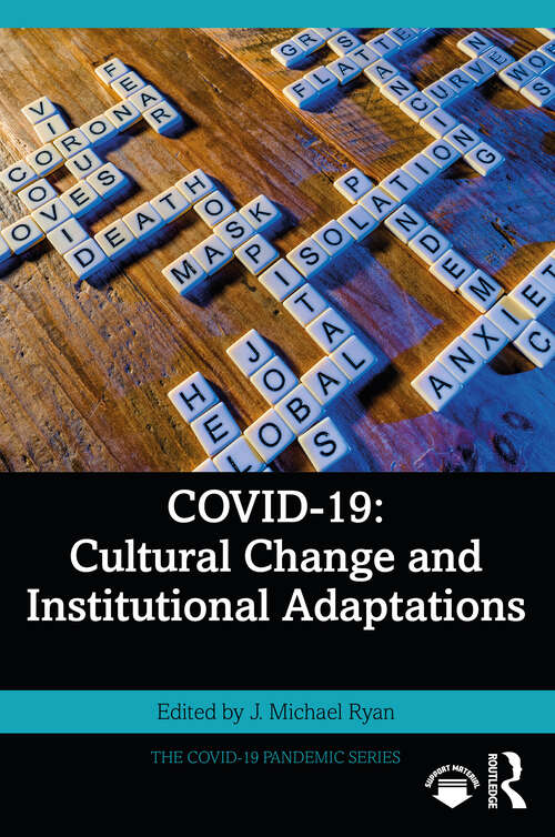 Book cover of COVID-19: Cultural Change and Institutional Adaptations (The COVID-19 Pandemic Series)