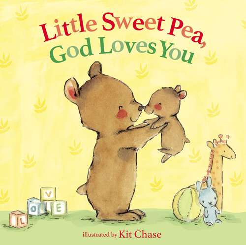 Book cover of Little Sweet Pea, God Loves You
