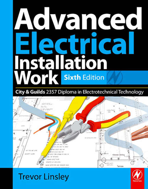 Book cover of Advanced Electrical Installation Work, 6th ed: City And Guilds Edition