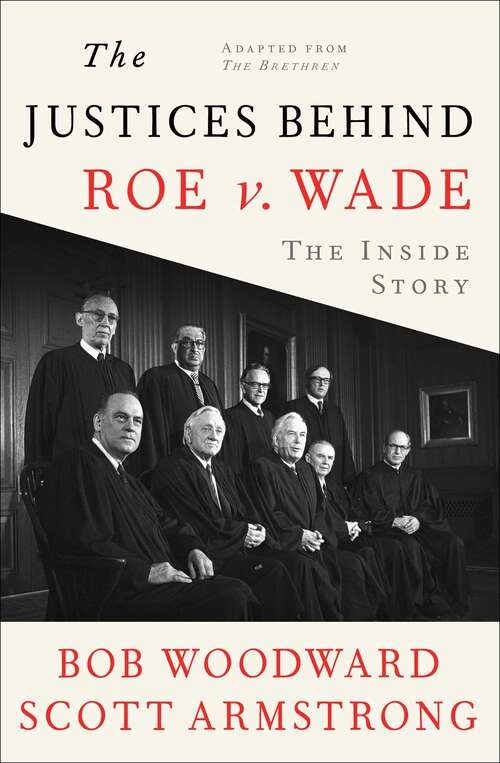 Book cover of The Justices Behind Roe V. Wade: The Inside Story, Adapted from The Brethren