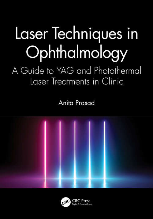 Book cover of Laser Techniques in Ophthalmology: A Guide to YAG and Photothermal Laser Treatments in Clinic