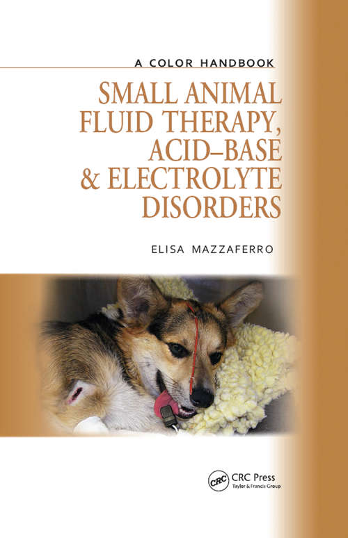 Book cover of Small Animal Fluid Therapy, Acid-base and Electrolyte Disorders: A Color Handbook (Veterinary Color Handbook Ser.)