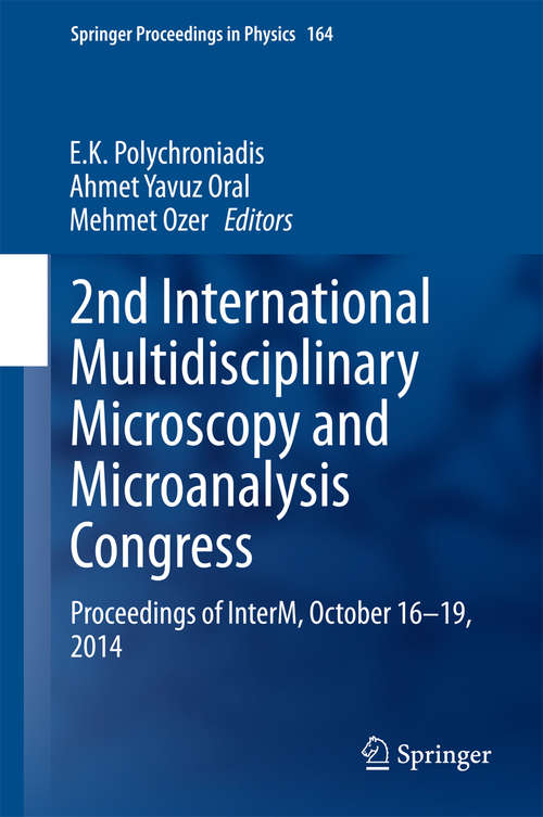 Book cover of 2nd International Multidisciplinary Microscopy and Microanalysis Congress: Proceedings of InterM, October 16-19, 2014 (Springer Proceedings in Physics #164)