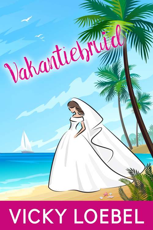 Book cover of Vakantiebruid