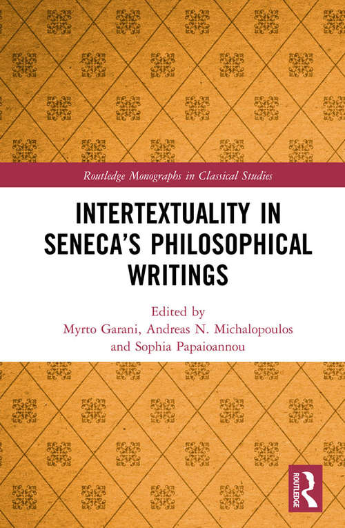 Book cover of Intertextuality in Seneca’s Philosophical Writings (Routledge Monographs in Classical Studies)
