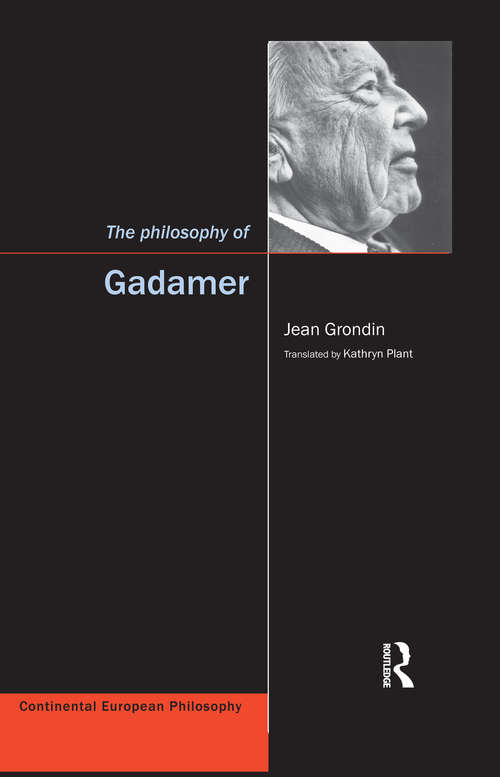 Book cover of The Philosophy of Gadamer (Continental European Philosophy Ser. #3)