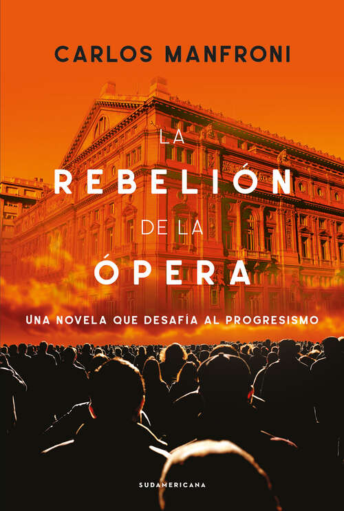 Book cover of La rebelión de la ópera: Una novela que desafía al progresismo