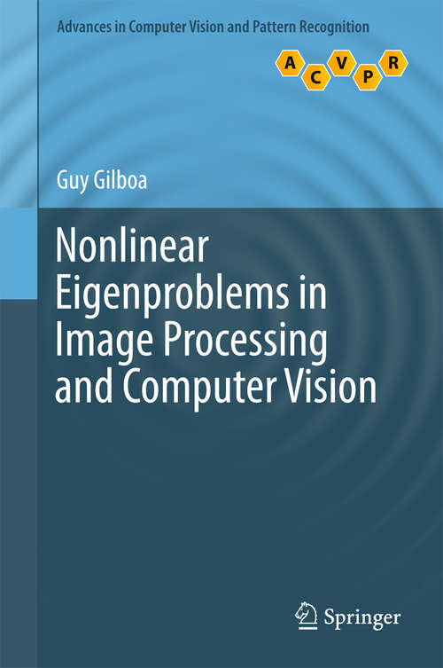 Book cover of Nonlinear Eigenproblems in Image Processing and Computer Vision (Advances in Computer Vision and Pattern Recognition)