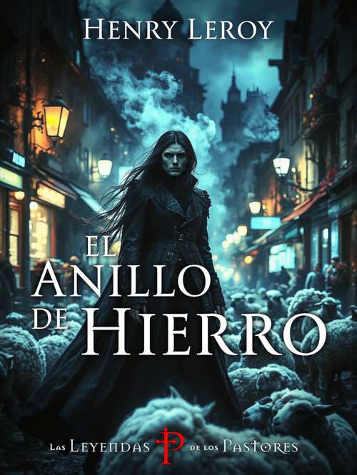 Book cover of El Anillo de Hierro (Las Leyendas de los Pastores #1)