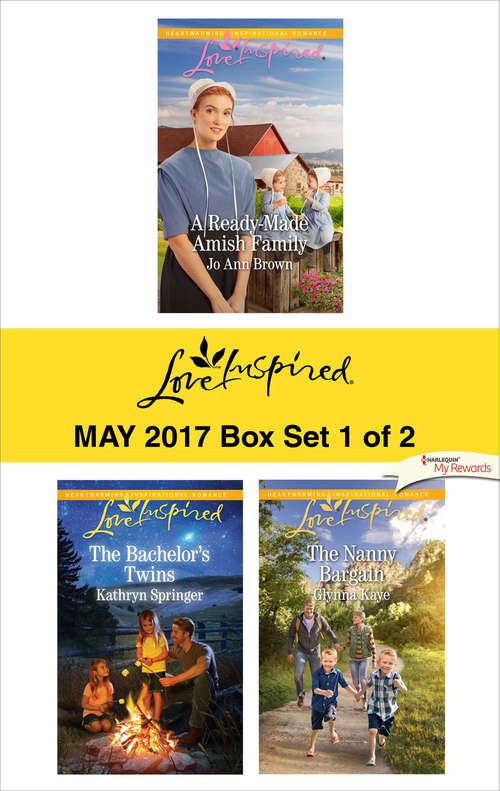 Book cover of Harlequin Love Inspired May 2017 - Box Set 1 of 2: A Ready-Made Amish Family\The Bachelor's Twins\The Nanny Bargain