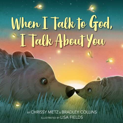 Book cover of WHEN I TALK TO GOD, I TALK ABOUT YOU