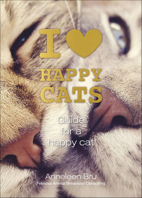 Book cover of I Love Happy Cats: Guide for a Happy Cat