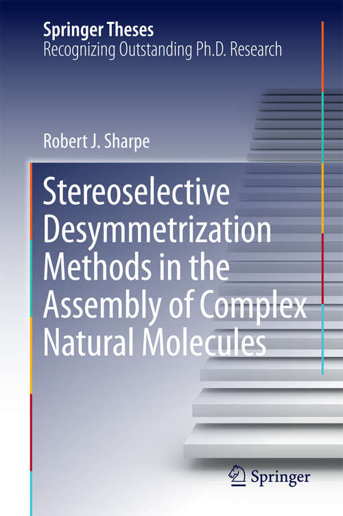 Book cover of Stereoselective Desymmetrization Methods in the Assembly of Complex Natural Molecules