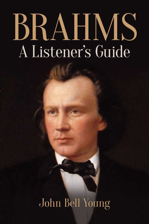 Book cover of Brahms: A Listener's Guide