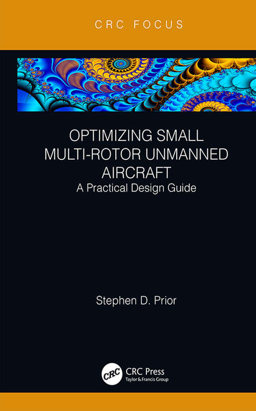 Book cover of Optimizing Small Multi-Rotor Unmanned Aircraft: A Practical Design Guide