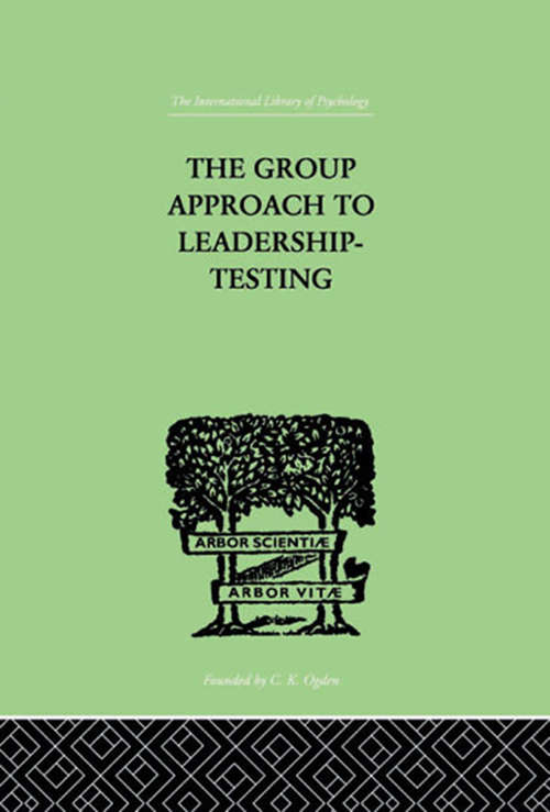 Book cover of The Group Approach To Leadership-Testing