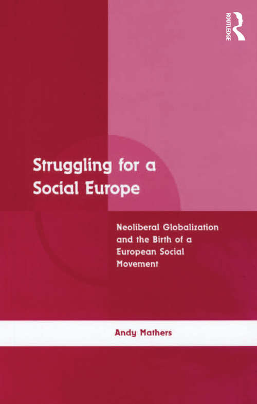 Book cover of Struggling for a Social Europe: Neoliberal Globalization and the Birth of a European Social Movement