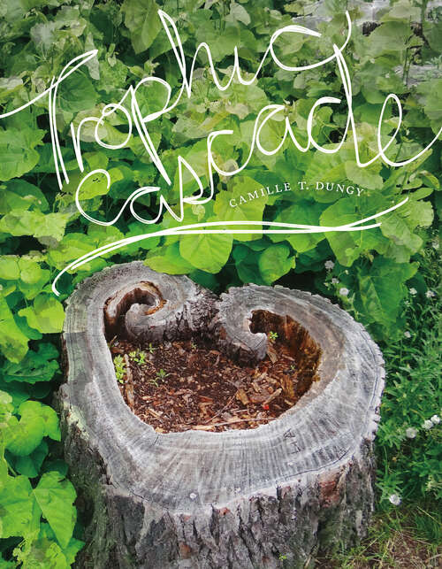 Book cover of Trophic Cascade (Wesleyan Poetry Ser.)