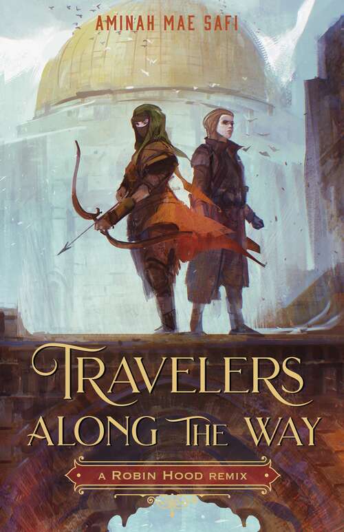 Book cover of Travelers Along the Way: A Robin Hood Remix (Remixed Classics #3)