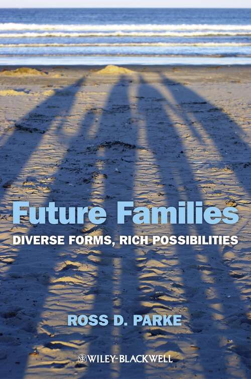 Book cover of Future Families: Diverse Forms, Rich Possibilities