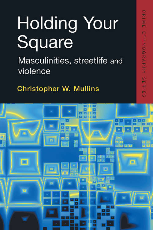 Book cover of Holding Your Square (Routledge Advances in Ethnography)