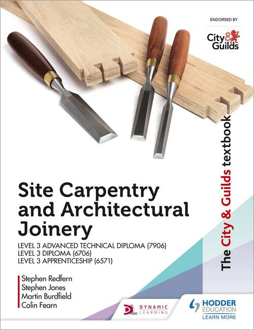 Book cover of The City & Guilds Textbook: Site Carpentry & Architectural Joinery for the Level 3 Apprenticeship (6571), Level 3 Advanced Technical Diploma (7906) & Level 3 Diploma (6706)