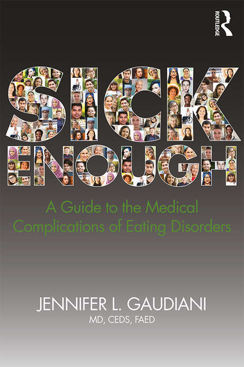 Book cover of Sick Enough: A Guide to the Medical Complications of Eating Disorders