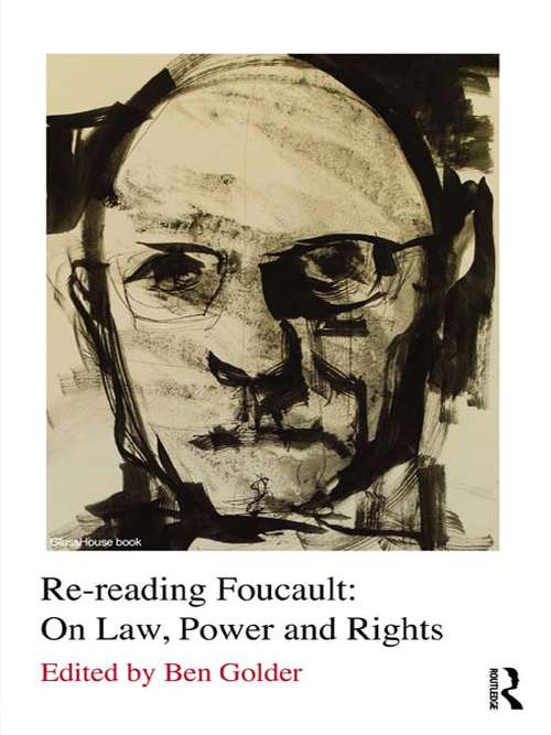 Book cover of Re-reading Foucault: On Law, Power And Rights