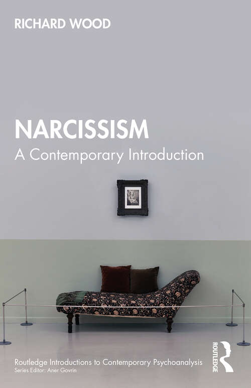 Book cover of Narcissism: A Contemporary Introduction (Routledge Introductions to Contemporary Psychoanalysis)