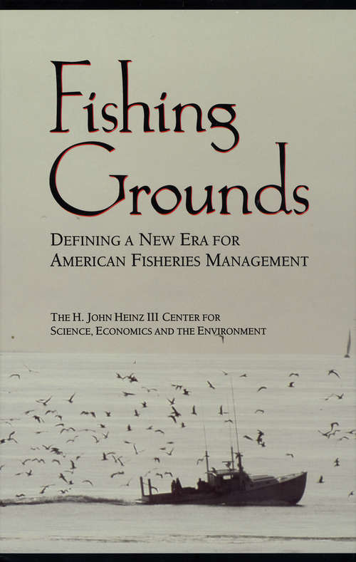 Book cover of Fishing Grounds: Defining A New Era For American Fisheries Management (2)