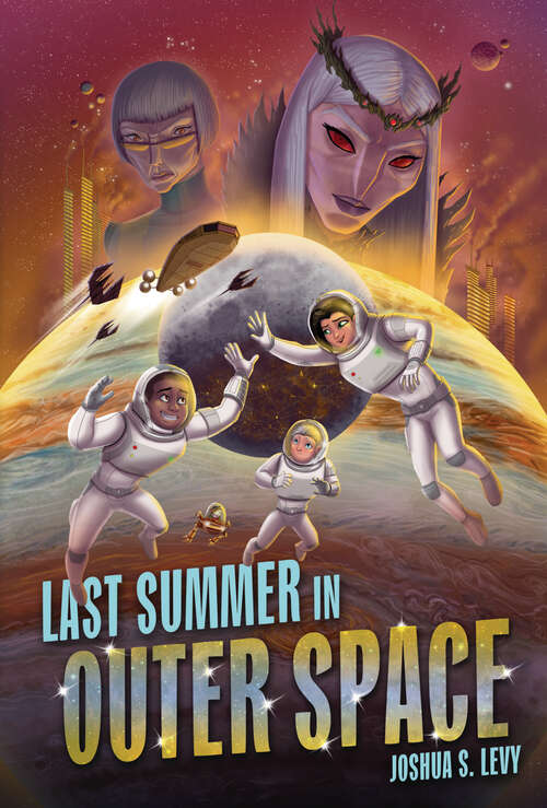 Book cover of Last Summer in Outer Space (Adventures of the PSS 118 #3)