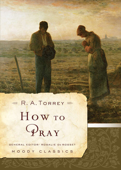 Book cover of How to Pray (New Edition) (Moody Classics)