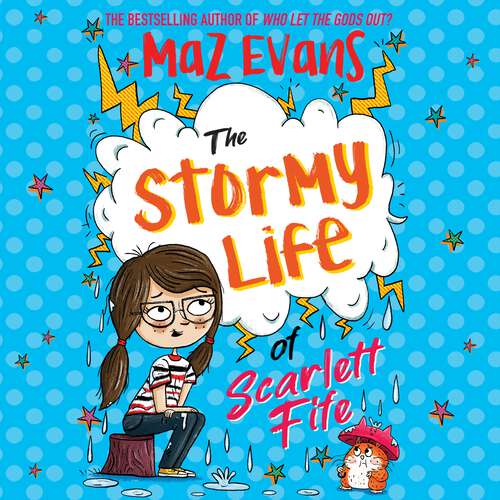 Book cover of The Stormy Life of Scarlett Fife: Book 3 (The Exploding Life of Scarlett Fife #3)