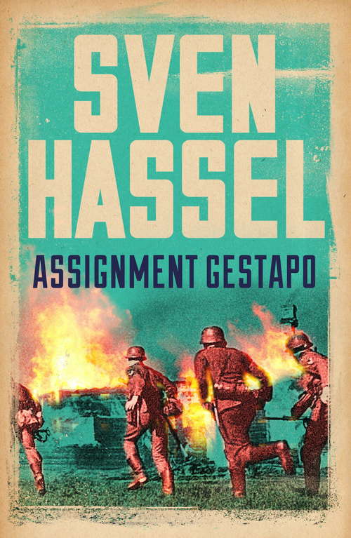 Book cover of Assignment Gestapo (Sven Hassel War Classics)