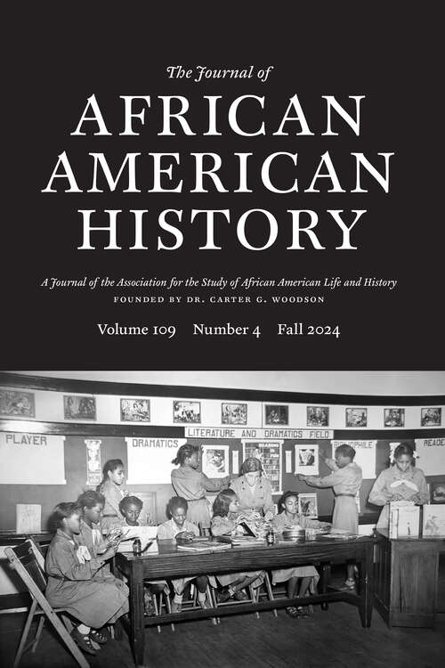 Book cover of The Journal of African American History, volume 109 number 4 (Fall 2024)