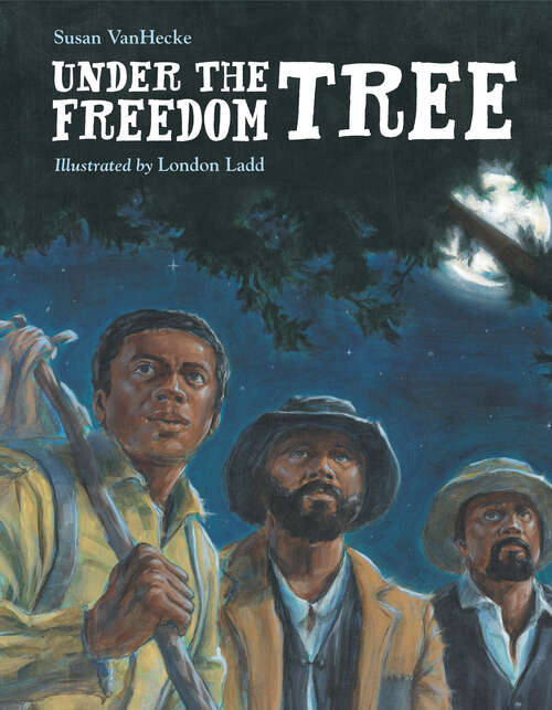 Book cover of Under the Freedom Tree