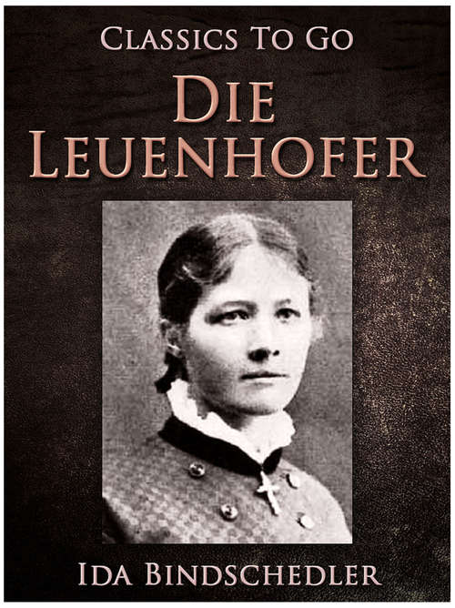 Book cover of Die Leuenhofer (Classics To Go)